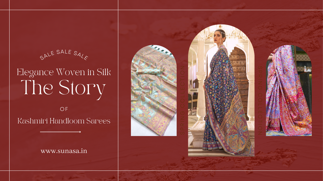 Elegance Woven in Silk: The Story of Kashmiri Handloom Sarees